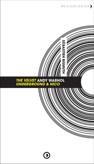 The Velvet Underground & Nico - SÉBASTIEN BISMUTH