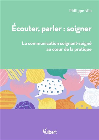 Écouter, parler : soigner - PHILIPPE AÏM