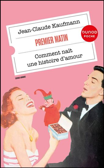 Premier matin : comment naît une histoire d'amour - JEAN-CLAUDE KAUFMANN