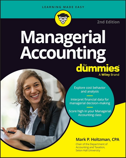 Managerial Accounting For Dummies, 2e - MARK P HOLTZMAN