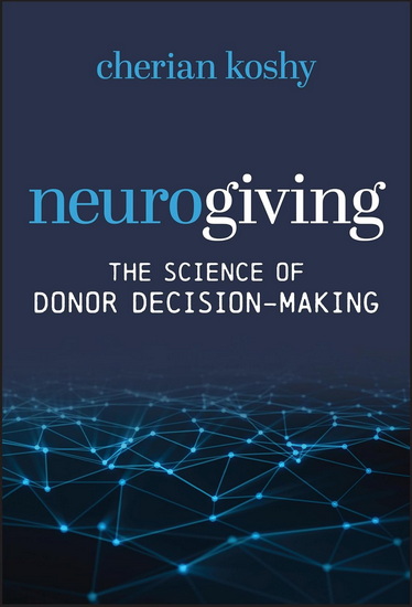 Neurogiving: The Science of Donor Decision-Making - CHERIAN KOSHY