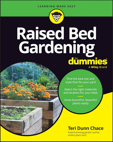 Raised Bed Gardening For Dummies - TERI DUNN CHACE