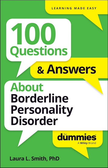 100 Questions & Answers About Borderline Personality Disorder For Dummies - LAURA L SMITH
