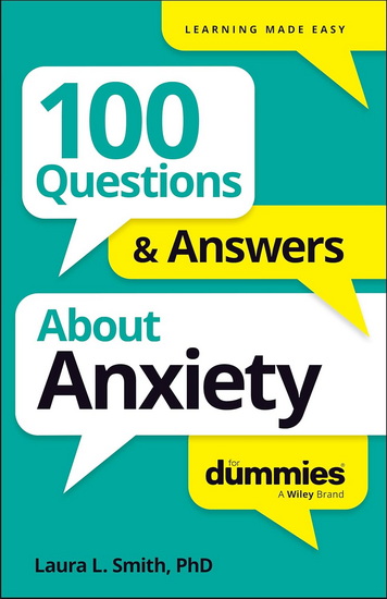 100 Questions & Answers About Anxiety For Dummies - LAURA L SMITH