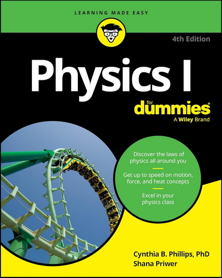 Physics I For Dummies - CYNTHIA PHILLIPS - SHANA PRIWER