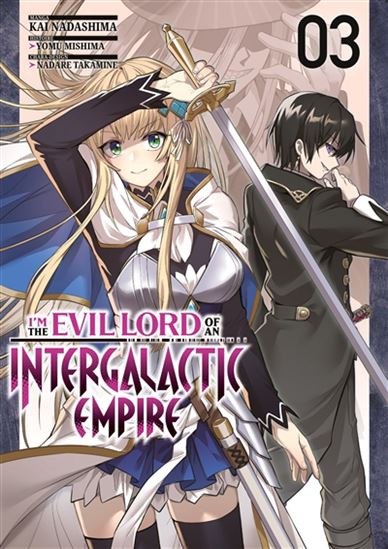 I'm the evil lord of an intergalactic empire #03 - YOMU MISHIMA & AL