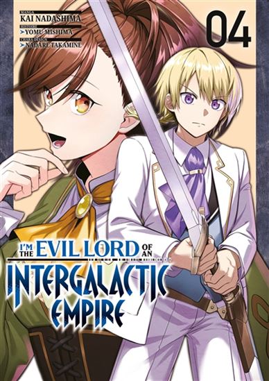 I'm the evil lord of an intergalactic empire #04 - YOMU MISHIMA & AL