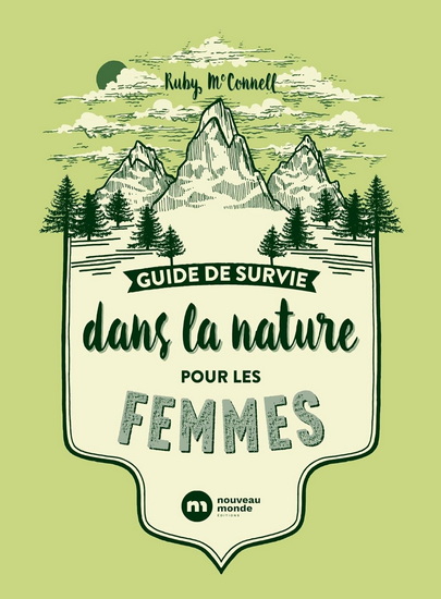 Guide de survie dans la nature pour les femmes - RUBY MCCONNELL - TERESA GRASSESCHI