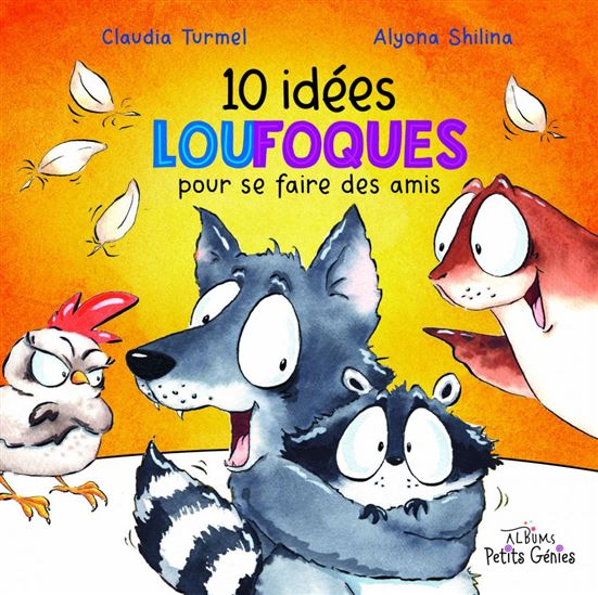 10 idées loufoques pour se faire des amis - CLAUDIA TURMEL - ALYONA SHILINA