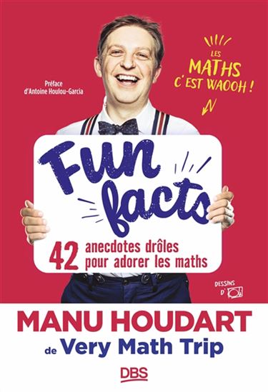 Fun facts : 42 anecdotes drôles pour adorer les maths - MANU HOUDART