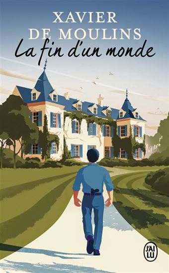 La Fin d'un monde - XAVIER DE MOULINS