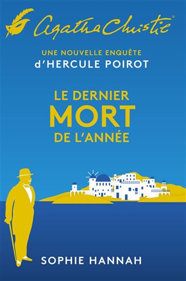 Le Dernier mort de l&#39;année : une nouvelle enquête d&#39;Hercule Poirot - SOPHIE HANNAH