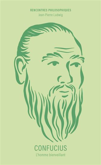 Confucius : l&#39;homme de bien - JEAN-PIERRE LUDWIG