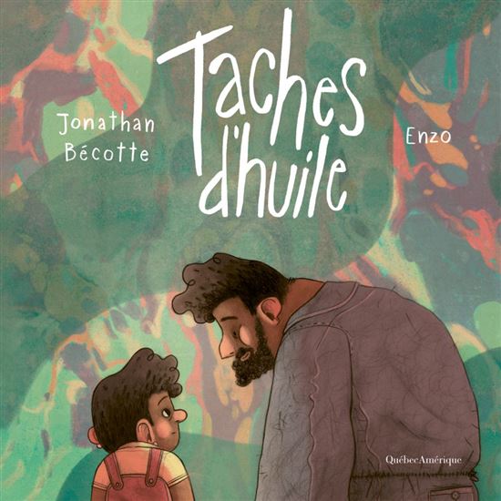 Taches d'huile - JONATHAN BÉCOTTE - ENZO