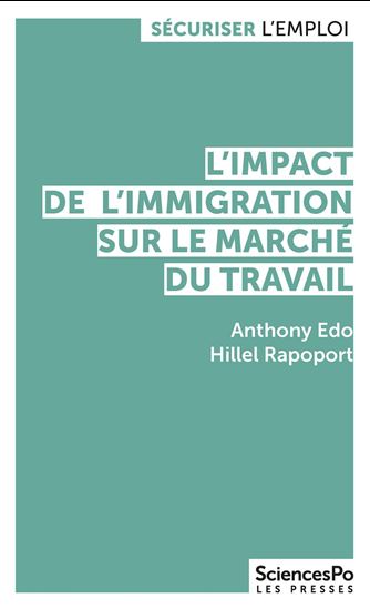 L&#39;Impact de l&#39;immigration sur le marché du travail - ANTHONY EDO - HILLEL RAPOPORT