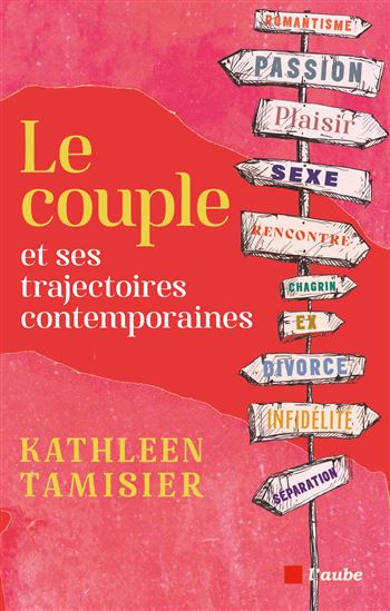 Le Couple et ses trajectoires contemporaines - KATHLEEN TAMISIER