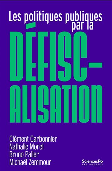 Les Politiques publiques par la défiscalisation : une stratégie française - COLLECTIF
