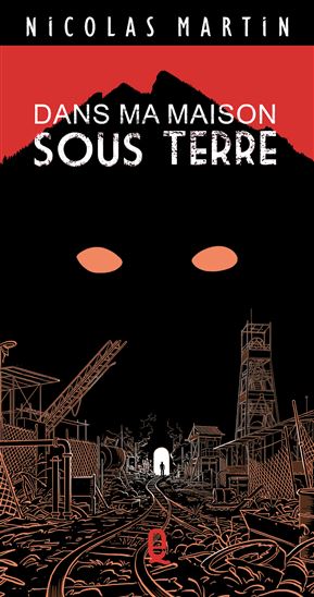 Dans ma maison sous terre - NICOLAS MARTIN