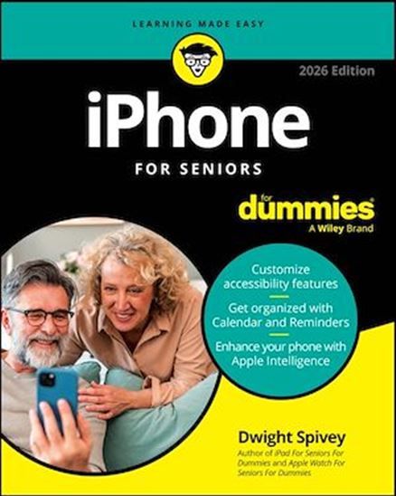 iPhone For Seniors For Dummies, 2026 Edition - DWIGHT SPIVEY