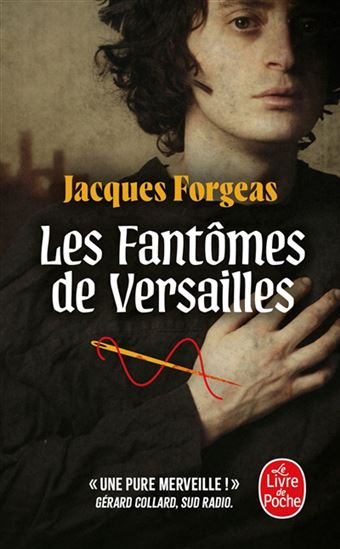 Les Fantômes de Versailles T.01 - JACQUES FORGEAS