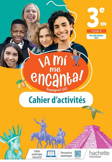 A mi me encanta ! Espagnol LV2 3e, A2, cycle 4 : cahier d'activités - ISABELLE DELHAYE & AL