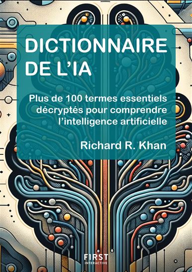 Dictionnaire de l&#39;IA - RICHARD R KHAN