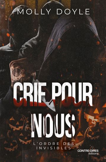 Crie pour nous. L'ordre des invisibles - MOLLY DOYLE