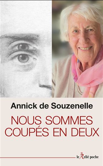 Nous sommes coupés en deux ! - ANNICK DE SOUZENELLE