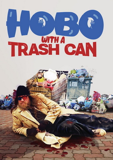 Hobo with a Trash Can - 