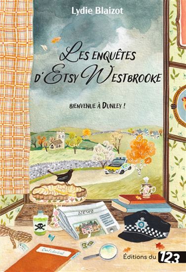 Les Enquêtes d'Etsy Westbrooke : Bienvenue à Dunley ! - LYDIE BLAIZOT