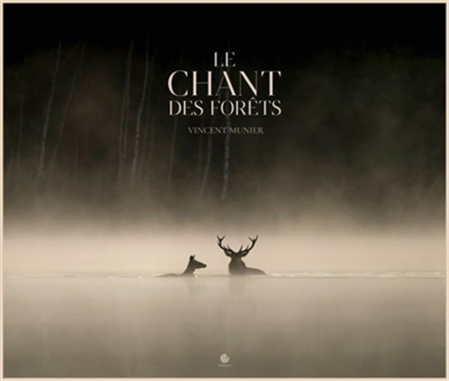 Le Chant des forêts - VINCENT MUNIER