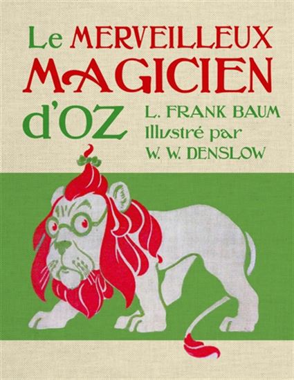 Le Merveilleux magicien d'Oz - L FRANK BAUM - WILLIAM WALLACE DENSLOW