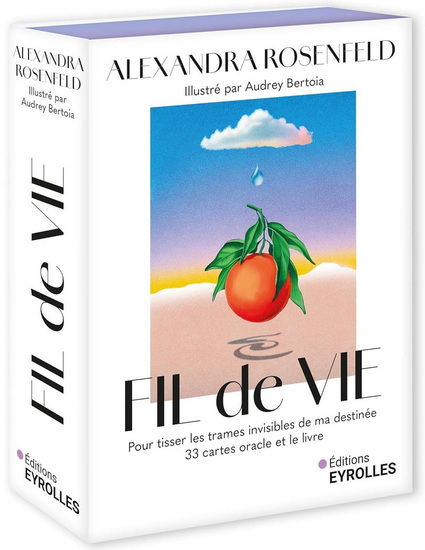 Fil de vie : pour tisser les trames invisibles de ma destinée Cof. - ALEXANDRA ROSENFELD - AUDREY BERTOIA