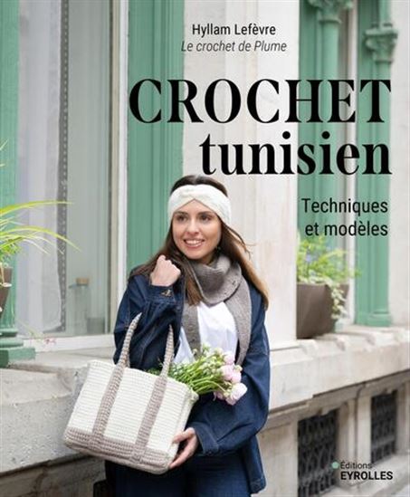Crochet tunisien : techniques et modèles - HYLLAM LEFÈVRE