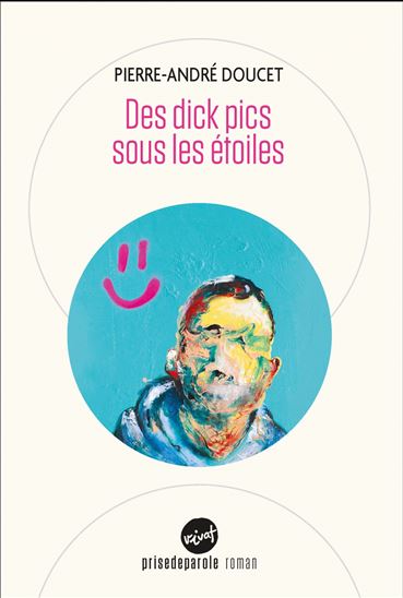 Des dick pics sous les étoiles - PIERRE-ANDRÉ DOUCET