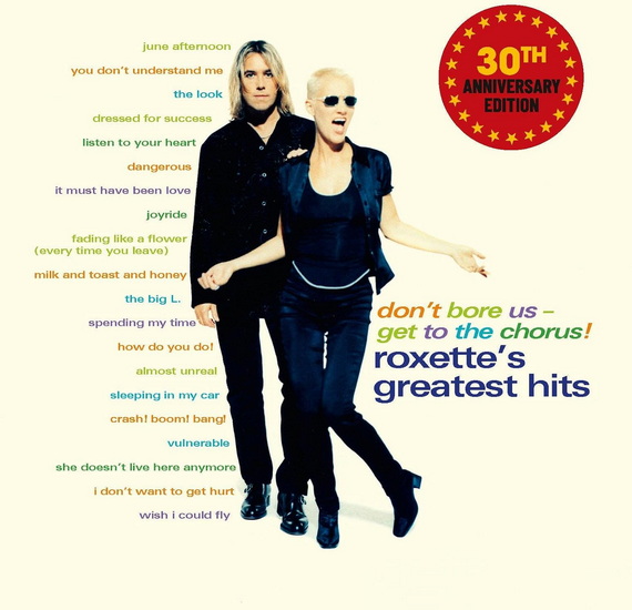 Don&#39;t Bore Us - Get to the Chorus! Roxette&#39;s Greatest Hits (30th Anniversary Edition)(Vinyle) - ROXETTE