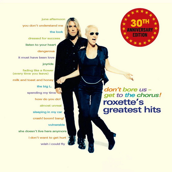 Don&#39;t Bore Us - Get to the Chorus! Roxette&#39;s Greatest Hits (30th Anniversary Edition)(Vinyle couleur) - ROXETTE