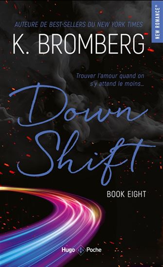 Driven T.08 Down shift  N. éd. - KAY BROMBERG