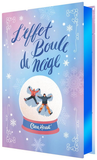 L'Effet boule de neige Éd. collector - CLARA HÉRAUT