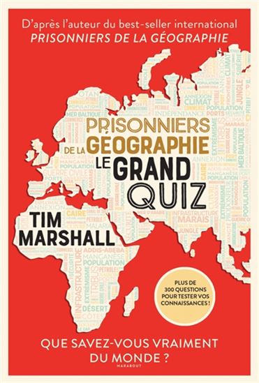 Prisonniers de la géographie : le grand Quiz : que savez-vous vraiment du monde ? - TIM MARSHALL