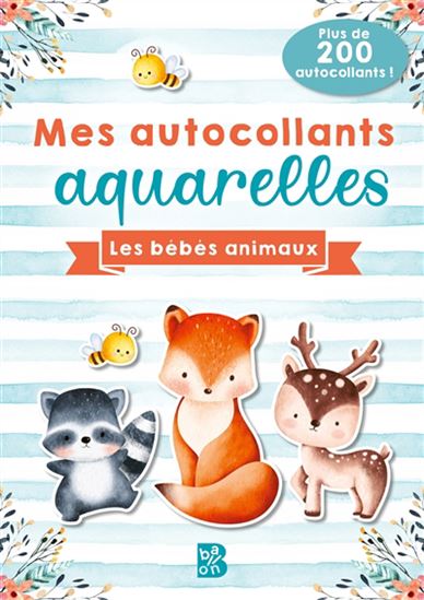 Mes autocollants aquarelles : les bébés animaux - COLLECTIF