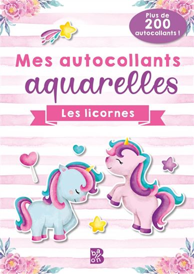 Mes autocollants aquarelles : les licornes - COLLECTIF