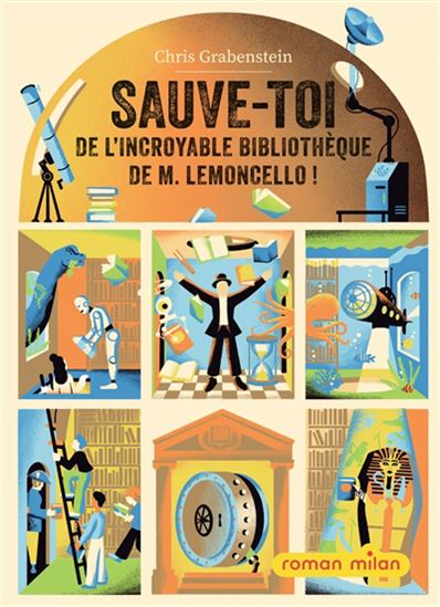 Sauve-toi de l'incroyable bibliothèque de M. Lemoncello ! - CHRIS GRABENSTEIN
