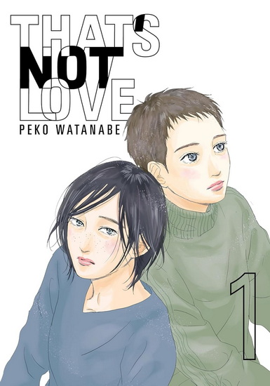 That's Not Love 1 - PEKO WATANABE