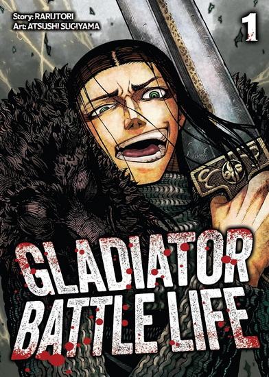 Gladiator Battle Life (Manga) Vol. 1 - RARUTORI - ATSUSHI SUGIYAMA