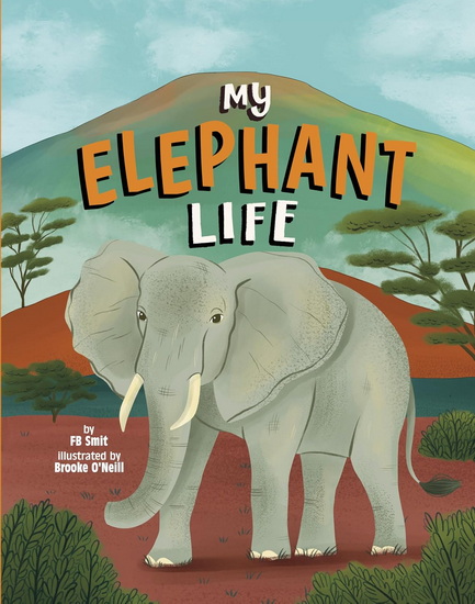 My Elephant Life - BROOKE O'NEILL