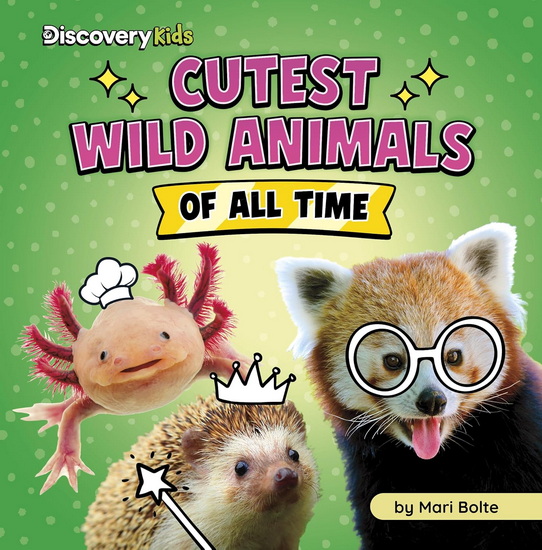Cutest Wild Animals of All Time - MARI BOLTE