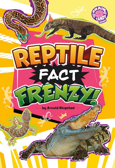 Reptile Fact Frenzy! - ARNOLD RINGSTAD