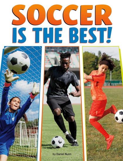 Soccer Is the Best! - DANIEL NUNN