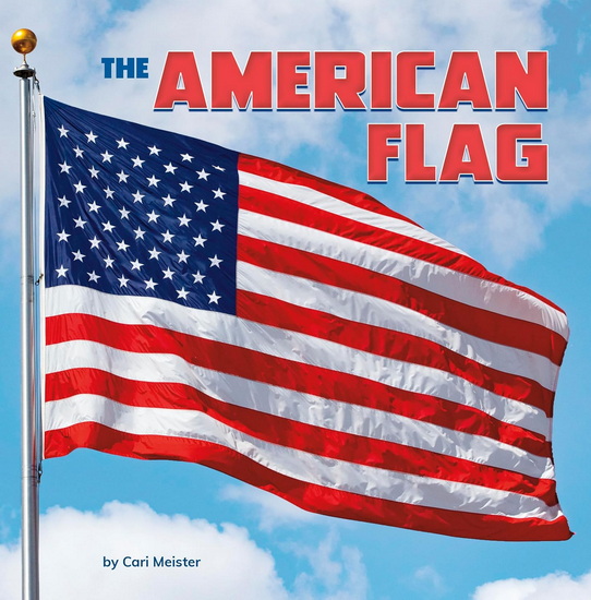 The American Flag - CARI MEISTER